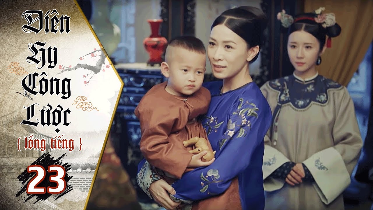 Diên Hy Công Lược - Tập 23 (Lồng Tiếng) | Phim Bộ Trung Quốc Hay Nhất 2018 (17H, thứ 2-6 trên HTV7)