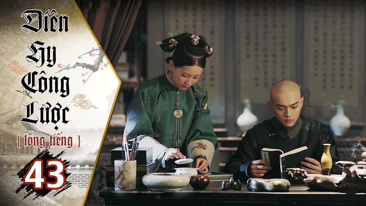 Diên Hy Công Lược - Tập 43 (Lồng Tiếng) | Phim Bộ Trung Quốc Hay Nhất 2018 (17H, thứ 2-6 trên HTV7)