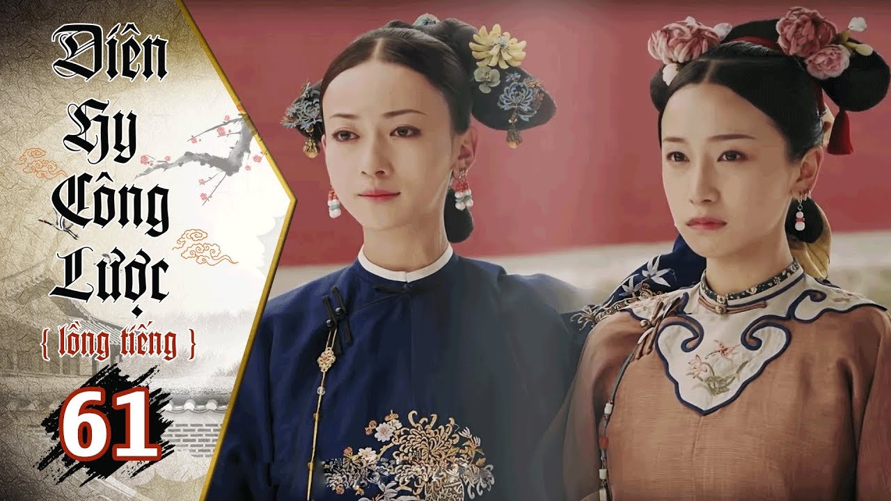 Diên Hy Công Lược - Tập 61 (Lồng Tiếng) | Phim Bộ Trung Quốc Hay Nhất 2018 (17H, thứ 2-6 trên HTV7)