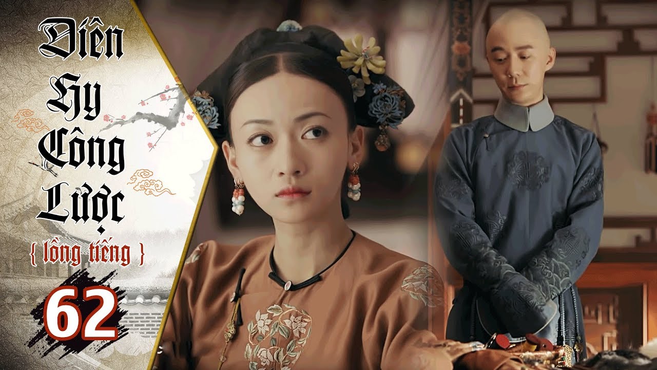 Diên Hy Công Lược - Tập 62 (Lồng Tiếng) | Phim Bộ Trung Quốc Hay Nhất 2018 (17H, thứ 2-6 trên HTV7)