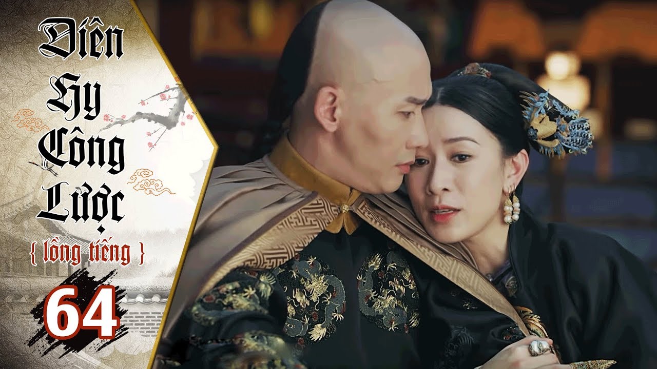 Diên Hy Công Lược - Tập 64 (Lồng Tiếng) | Phim Bộ Trung Quốc Hay Nhất 2018 (17H, thứ 2-6 trên HTV7)