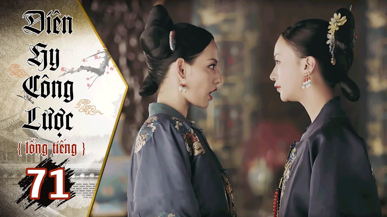 Diên Hy Công Lược - Tập 71 (Lồng Tiếng) | Phim Bộ Trung Quốc Hay Nhất 2018 (17H, thứ 2-6 trên HTV7)