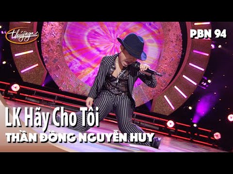 Thần Đồng Nguyễn Huy - LK Hãy Cho Tôi & Con Tim Mù Lòa / PBN 94