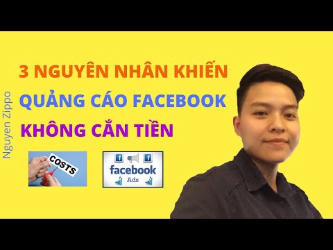 Nguyen Zippo/ 3 nguyên nhân khiến Quảng Cáo Facebook không cắn tiền