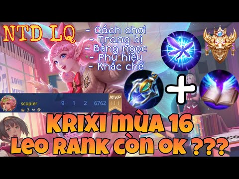 Krixi mùa 16 Liên Quân Mobile | Cách chơi, lên đồ, phù hiệu, bảng ngọc cho tướng krixi mùa 16 đi Mid