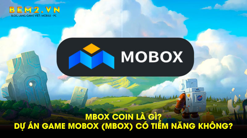 mbox-coin-la-gi-du-an-game-mobox-mbox-co-tiem-nang-khong-bem2